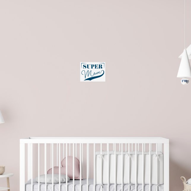 Super Mom Poster (Nursery 2)