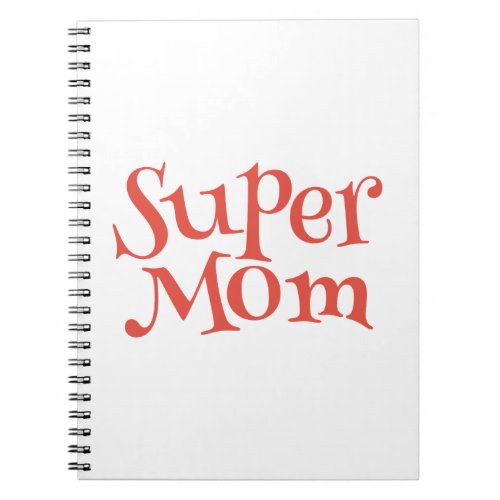 Super Mom Powerful Woman Red Typography Notebook