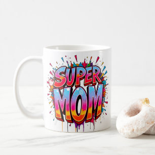 Super Mom Quote Mother's Day Coffee Mug