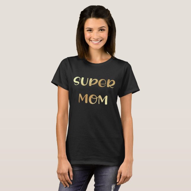 super mom,retro gold calligraphy mothers day T-Shirt (Front Full)
