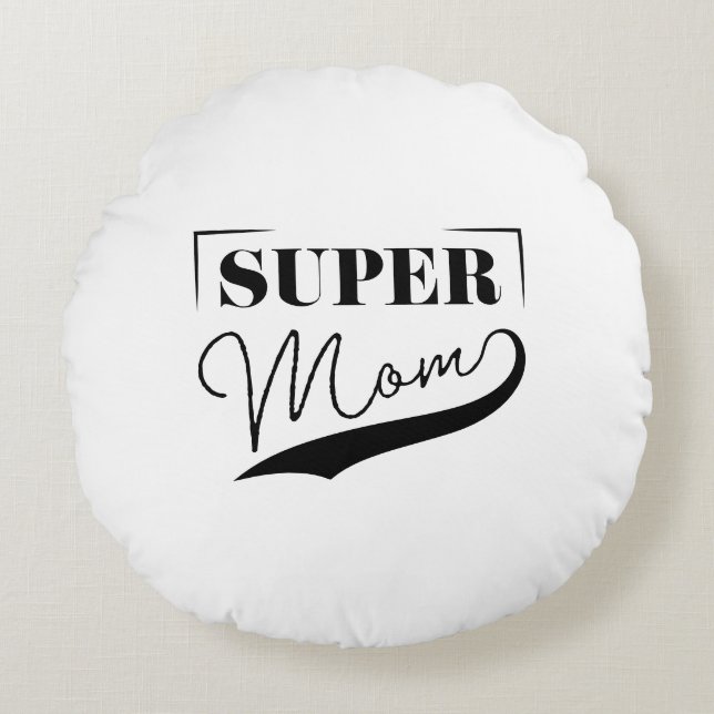 Super Mom Round Pillow (Front)