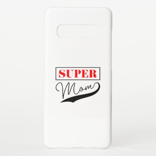 Super Mom Samsung Galaxy S10 Case