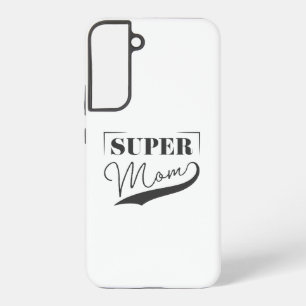 Super Mom Samsung Galaxy S22+ Case