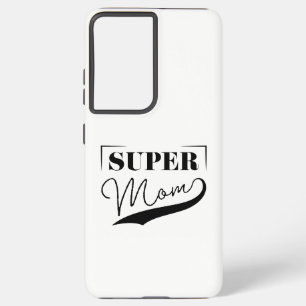 Super Mom Samsung Galaxy S21+ Case
