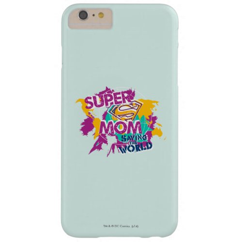 Super Mom Saving the World Barely There iPhone 6 Plus Case