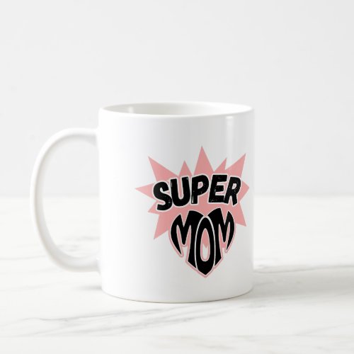 Super Mom ShirtsMothers Day ShirtSuper Mom Gift Coffee Mug