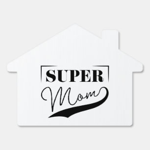 Super Mom Sign