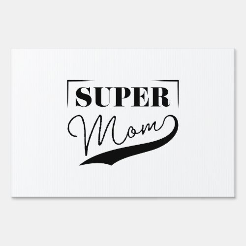 Super Mom Sign