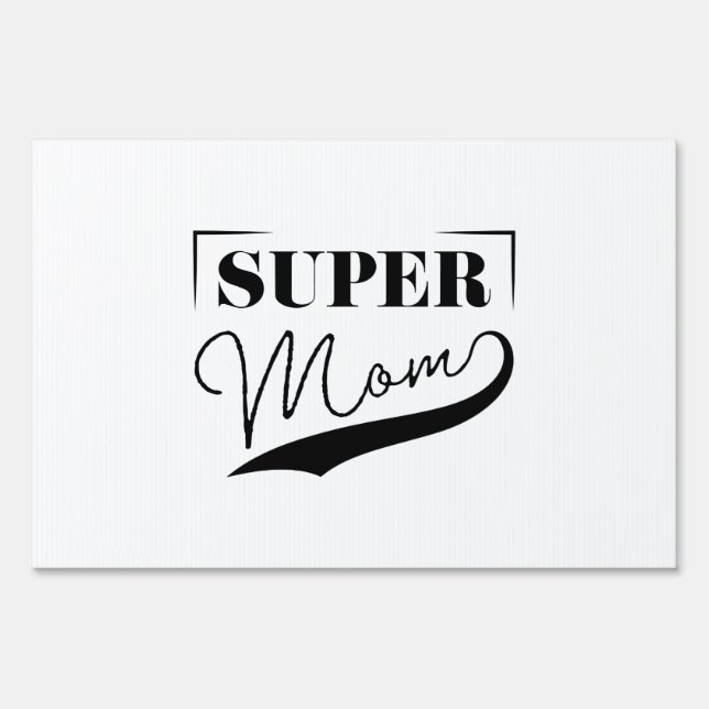 Super Mom Sign (Front)