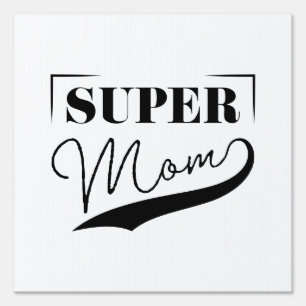 Super Mom Sign