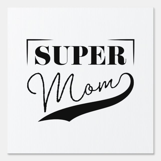 Super Mom Sign (Front)