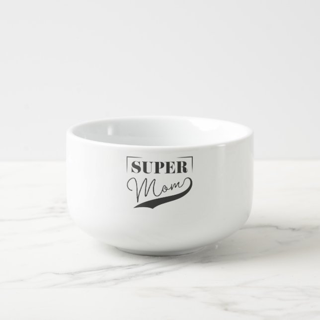 Super Mom Soup Mug (Front)