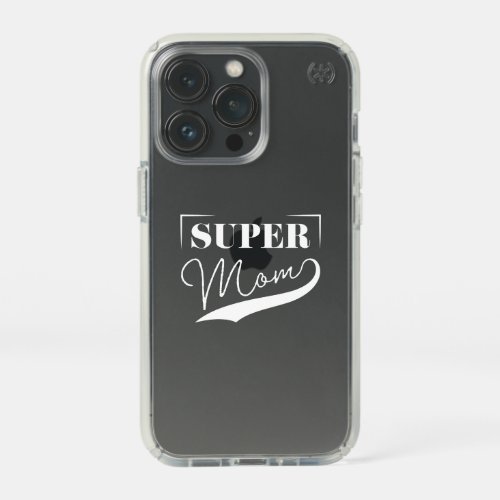 Super Mom Speck iPhone 13 Pro Case