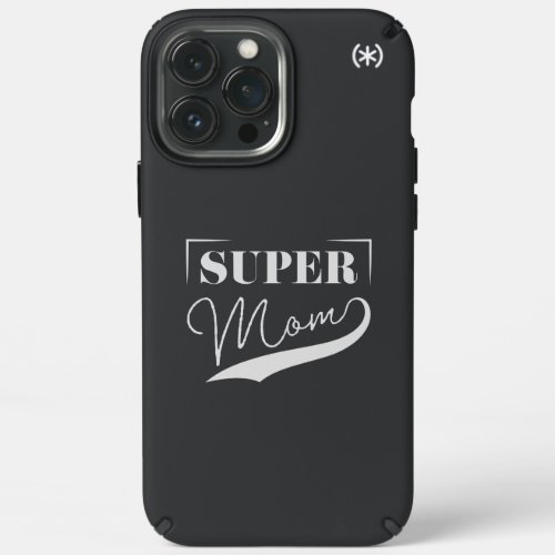 Super Mom Speck iPhone 13 Pro Max Case