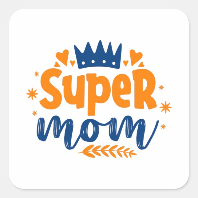 Super Mom Square Sticker (Front)