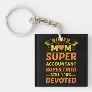 Super Mom Super Accountant Keychain
