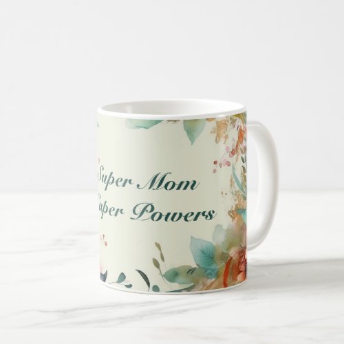 Super Mom Super Powers mug with a floral motif