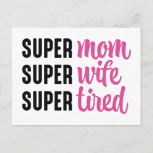 Super Mom Super Wife Super Tired Postcard