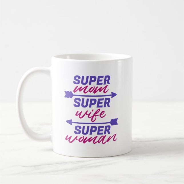 Super Mom, Super Wife, Super Woman  Coffee Mug (Left)