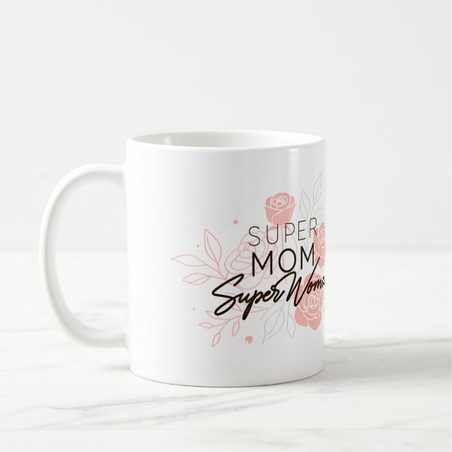 Super Mom, Super Woman Coffee Cup (Left)
