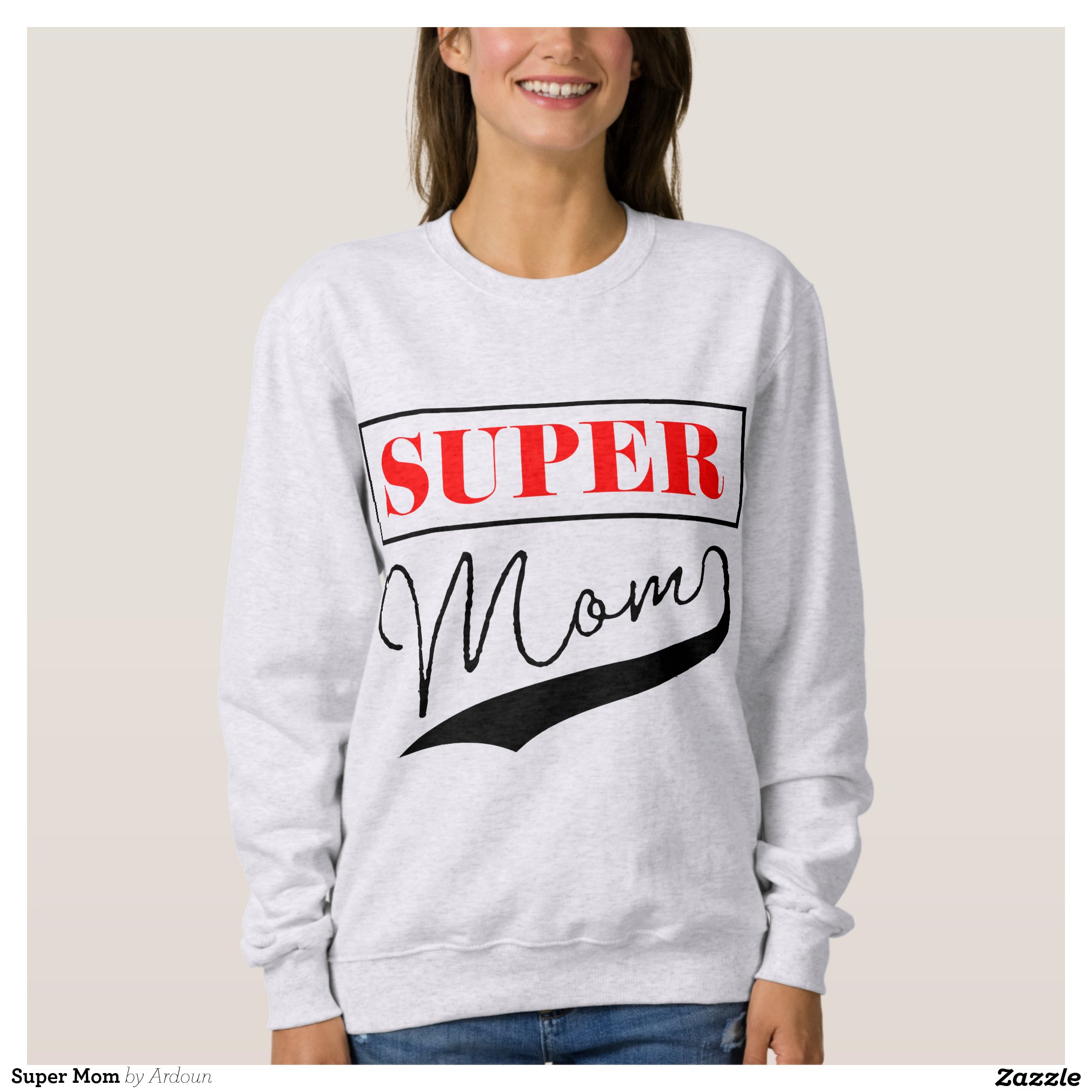 Super Mom Sweatshirt