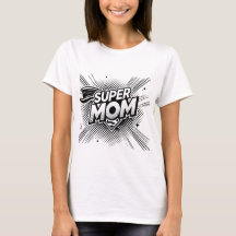 Super Mom T-Shirt