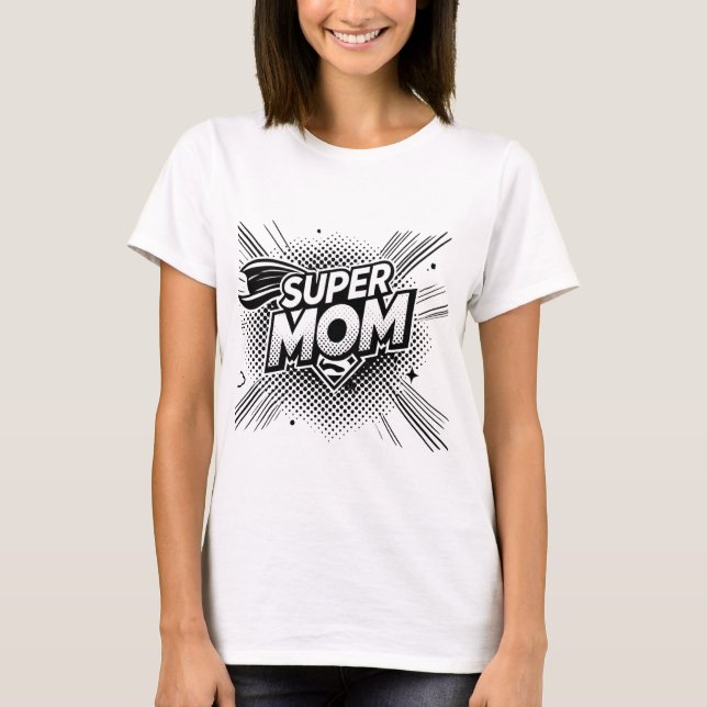 Super Mom T-Shirt (Front)