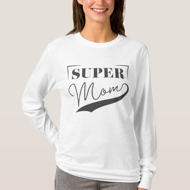 Super Mom T-Shirt (Front)