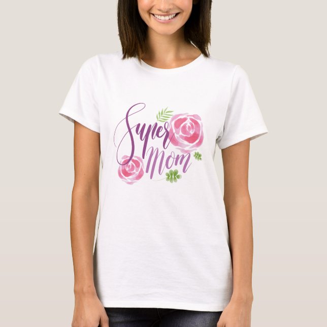 Super Mom T-Shirt (Front)