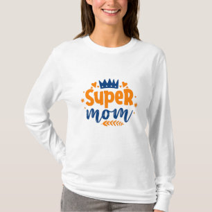Super Mom T-Shirt