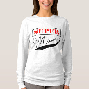 Super Mom T-Shirt