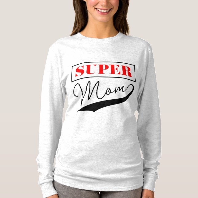 Super Mom T-Shirt (Front)