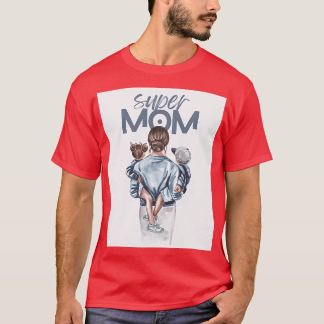 Super Mom The Ultimate Hero T-Shirt (Front)