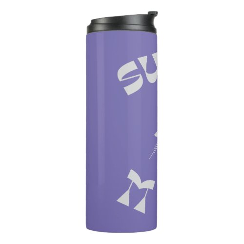 super mom thermal tumbler