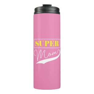 Super Mom  Thermal Tumbler