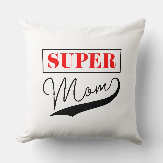 Super Mom Throw Pillow (Front)
