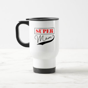 Super Mom Travel Mug