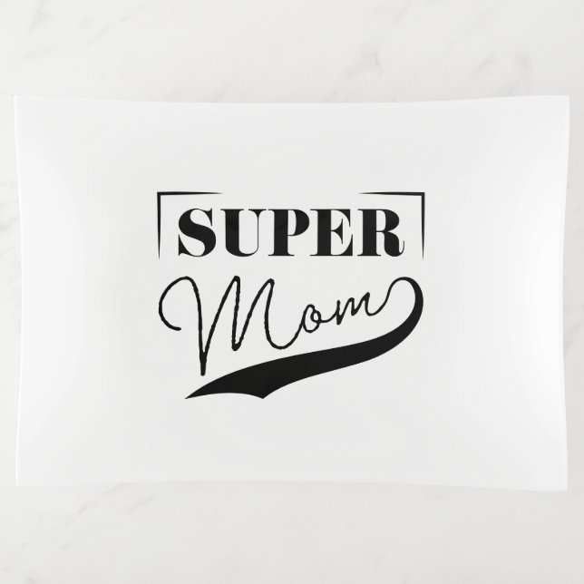Super Mom Trinket Tray (Front)