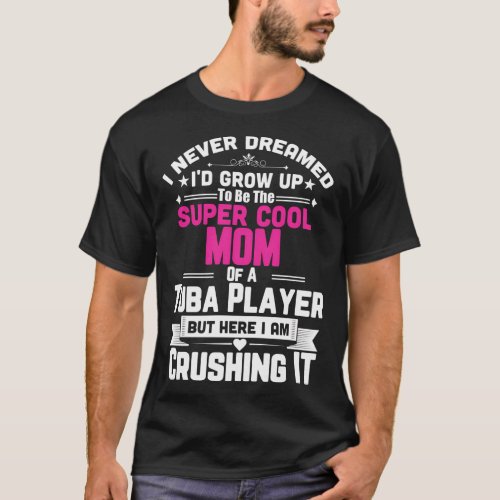 Super Mom Tuba Marching Band T_Shirt