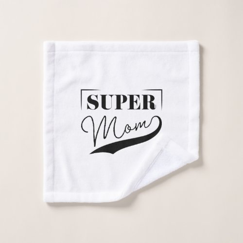 Super Mom Wash Cloth