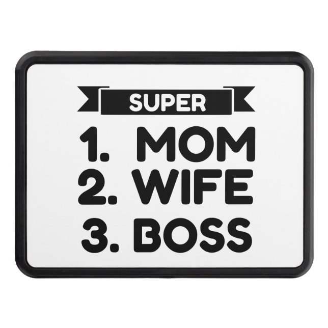 SUPER MOM WIFE BOSS HITCH COVER (Front)