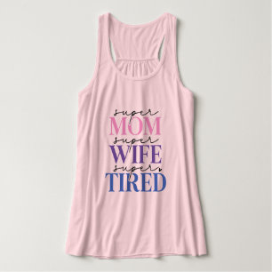 Super Mom Wife Tired Women's Tank Top