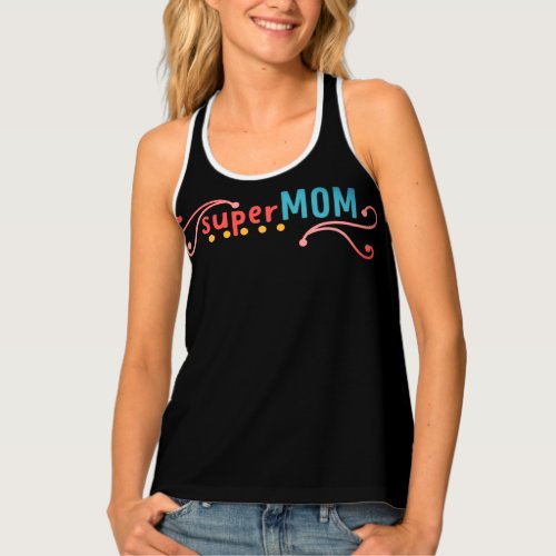 Super Mom wording with hand drawn basic shapes T_S Tank Top