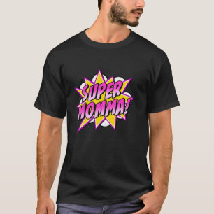 Super Momma Comic Book Superhero Mother s Day T-Shirt