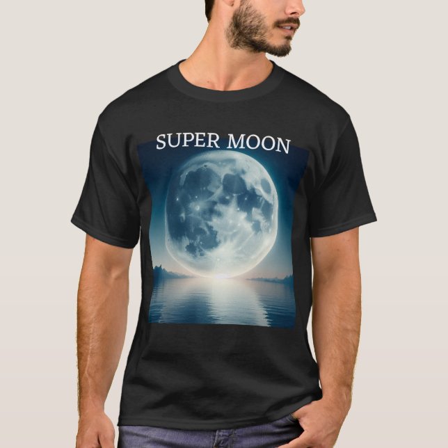 Super Moon  T-Shirt (Front)