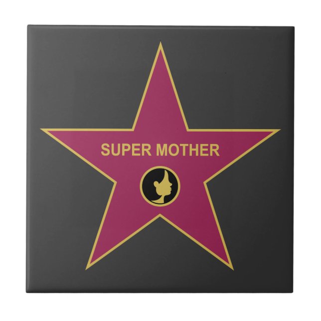 Super Mother - Hollywood Mother Star Ceramic Tile (Front)