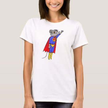 Super Mouse T-shirt by sagart1952 at Zazzle