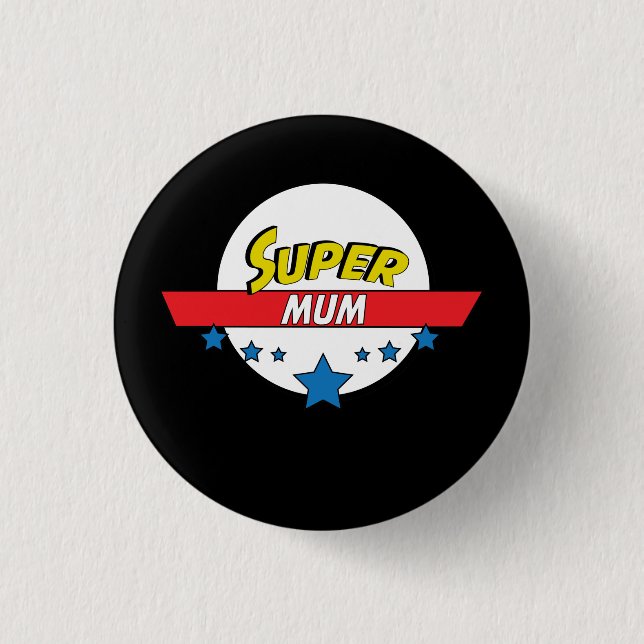 Super mum, #mum button (Front)