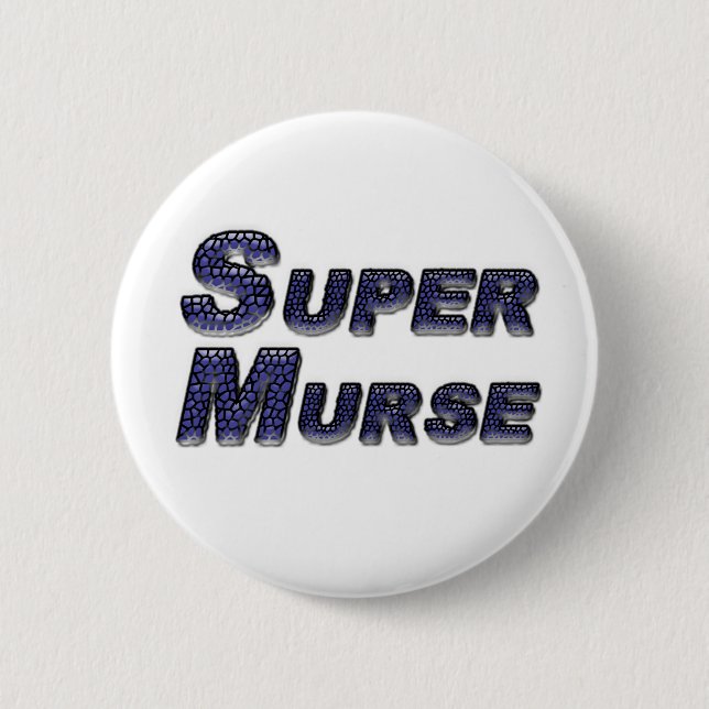 Super Murse Button (Front)