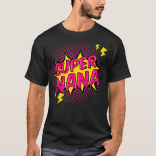 Super Nana Shirt Super Power Grandma Family Gift 